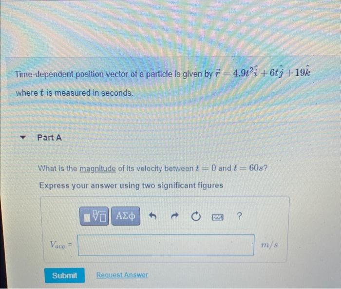 Solved Time Dependent Position Vector Of A Particle Is Given Chegg