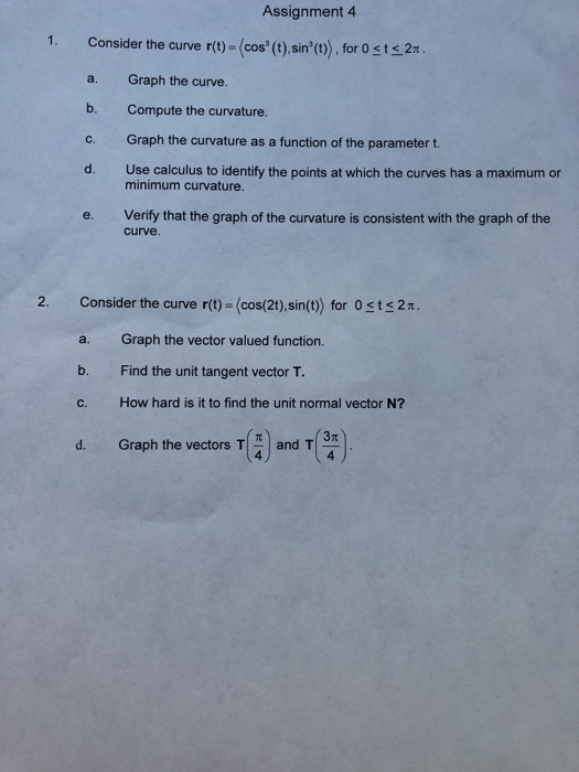 Solved Assignment 4 Consider The Curve R T Cos T Chegg