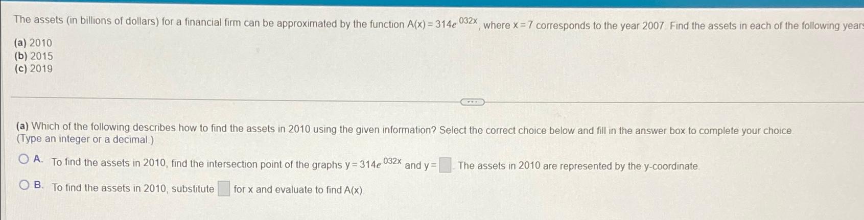 Solved The Assets In Billions Of Dollars For A Financial Chegg