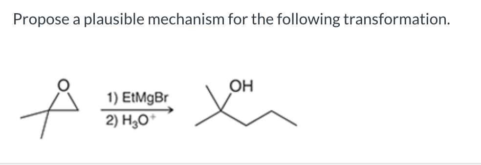 Solved Propose A Plausible Mechanism For The Following Chegg