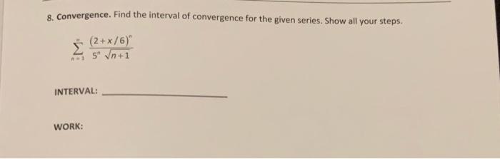 Solved Convergence Find The Interval Of Convergence For Chegg