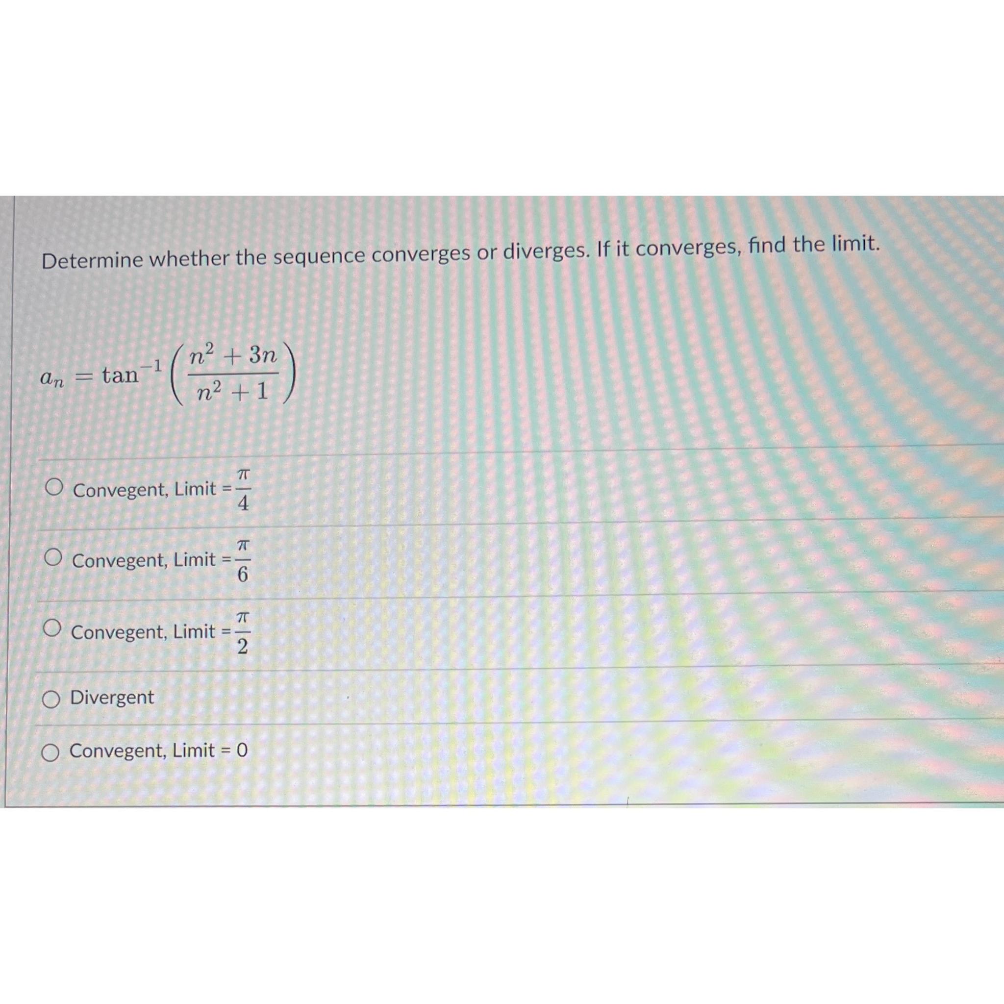 Solved Determine Whether The Sequence Converges Or Diverges Chegg