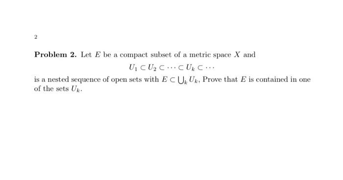 Solved Problem Let E Be A Compact Subset Of A Metric Chegg