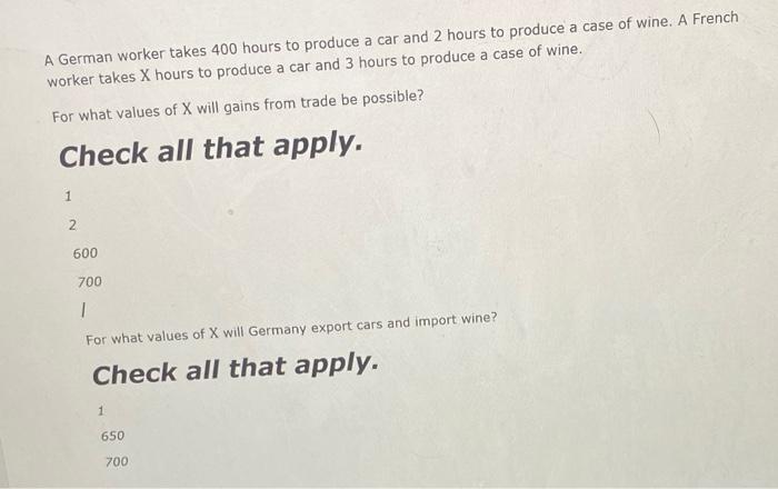 Solved A German Worker Takes Hours To Produce A Car And Chegg