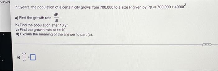 Solved In T Years The Population Of A Certain City Grows Chegg