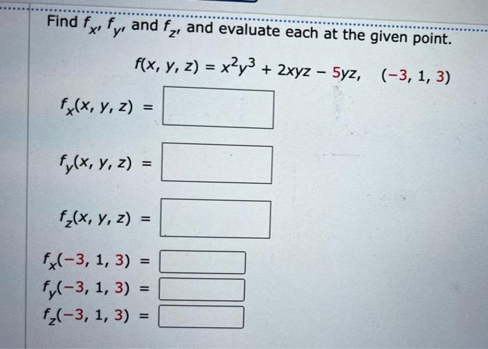 Solved Find Fxfy And Fz And Evaluate Each At The Given Chegg