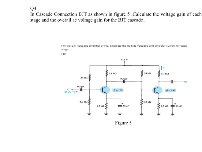 Solved 04 In Cascade Connection BJT As Shown In Figure 5 Chegg