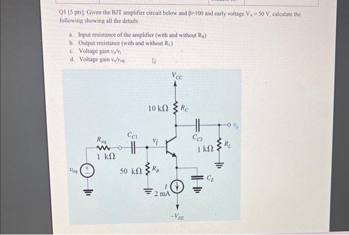 Solved Q1 5 Pts Given The BJT Amplifier Circuit Below And Chegg