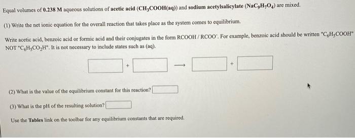 Solved Equal Volumes Of 0 238 M Aqueous Solutions Of Acetic Chegg