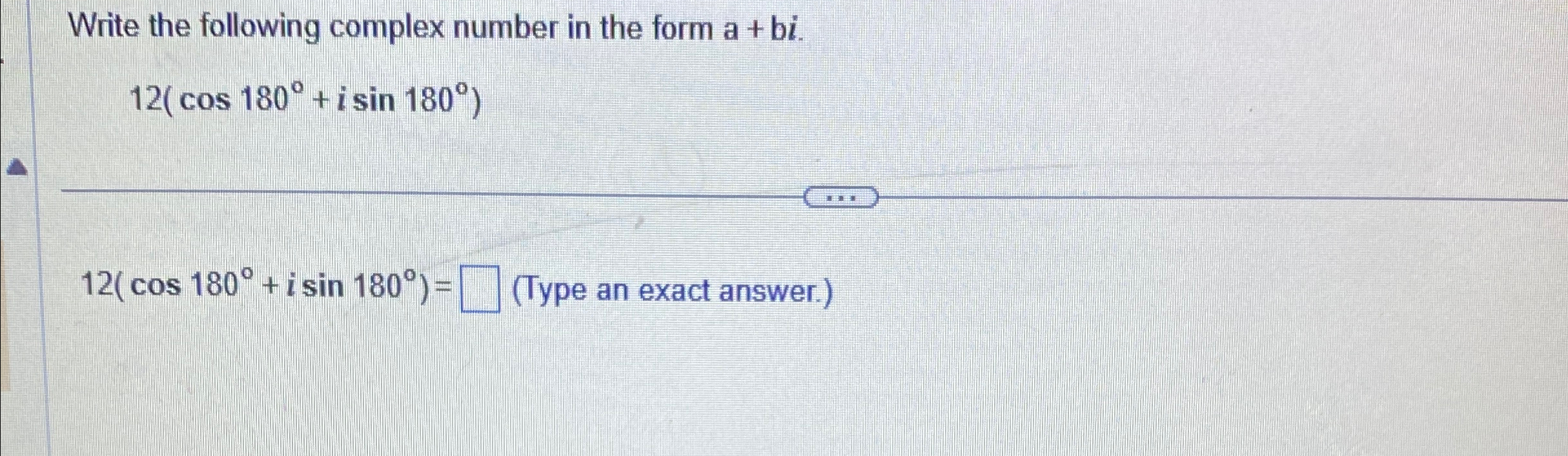 Solved Write The Following Complex Number In The Form A Chegg