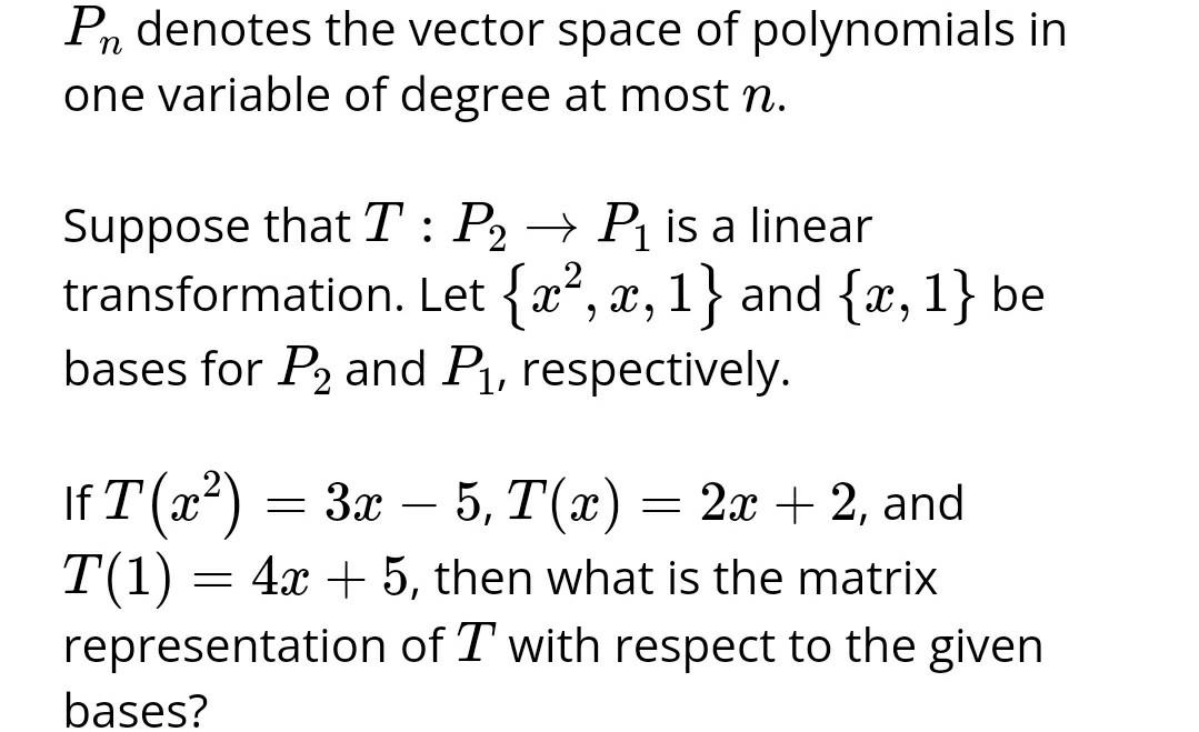 Solved Pn Denotes The Vector Space Of Polynomials In One Chegg