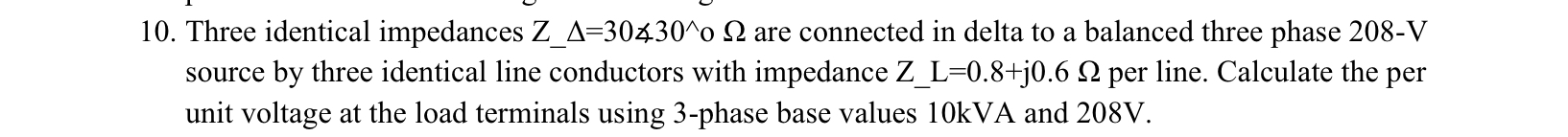 Three Identical Impedances Z Oo Mega Are Chegg