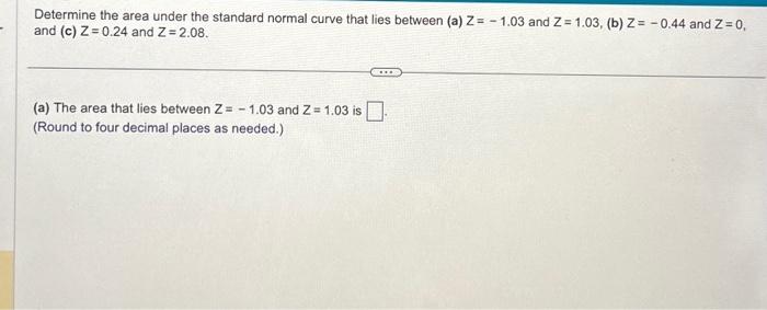 Solved Determine The Area Under The Standard Normal Curv