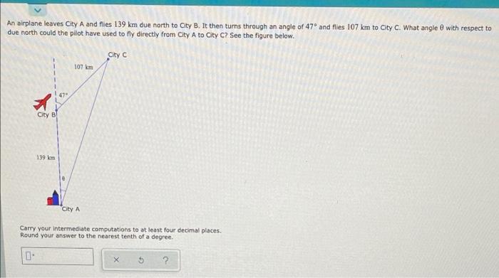 Solved An Airplane Leaves City A And Flies Km Due North Chegg