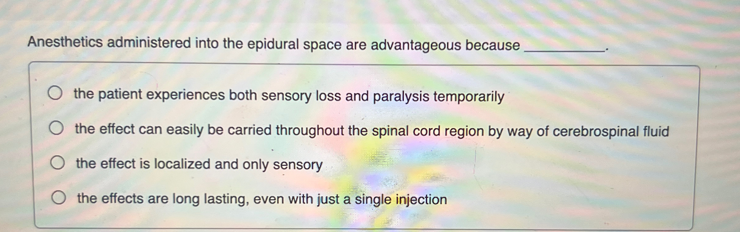 Solved Anesthetics Administered Into The Epidural Space Are Chegg