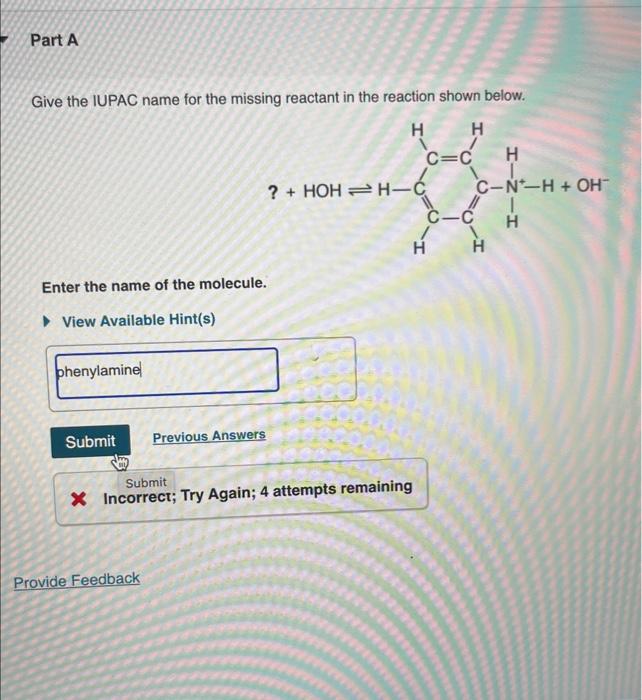 Solved Give The Iupac Name For The Missing Reactant In The Chegg