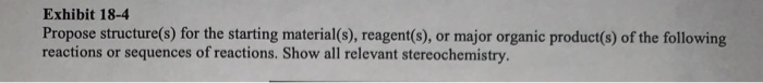 Solved Exhibit Propose Structure S For The Starting Chegg