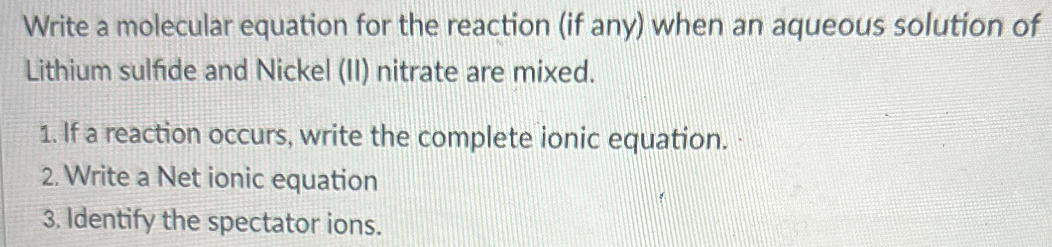 Solved Write A Molecular Equation For The Reaction If Any Chegg