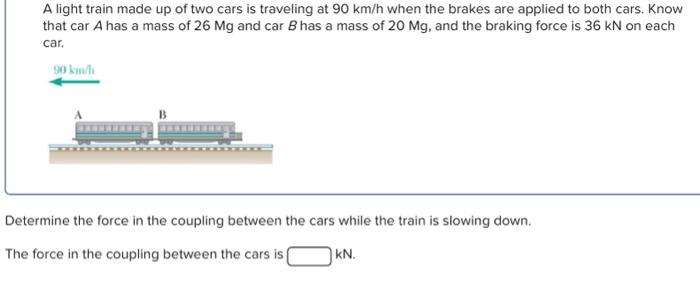 Solved A Light Train Made Up Of Two Cars Is Traveling At Chegg