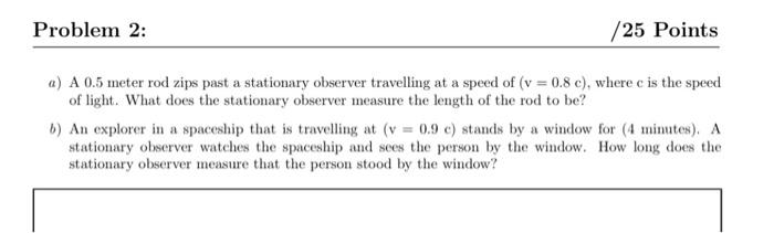 Solved Problem 2 25 Points A A 0 5 Meter Rod Zips Past A Chegg
