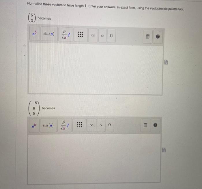 Solved Normalise These Vectors To Have Length Enter Your Chegg