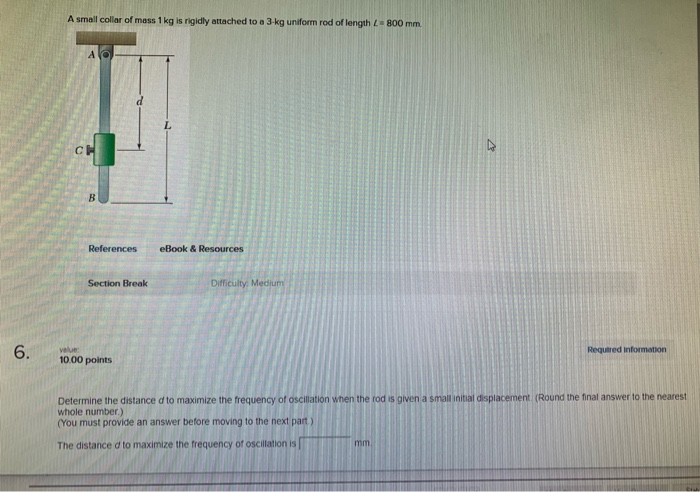 Solved A Small Collar Of Mass Kg Is Rigidly Attached To A Chegg