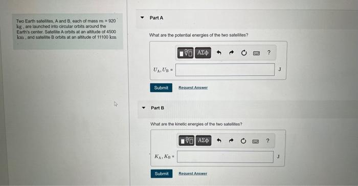 Solved Two Earth Satellites A And B Each Of Mass M Chegg