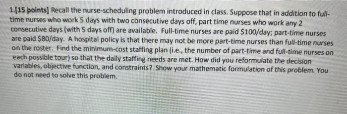 Solved 1 15 Points Recall The Nurse Scheduling Problem Chegg