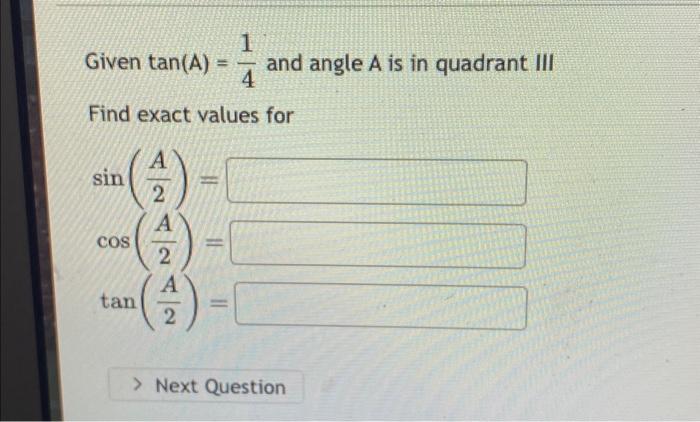 Solved Given Tan A And Angle A Is In Quadrant Iii Find Chegg