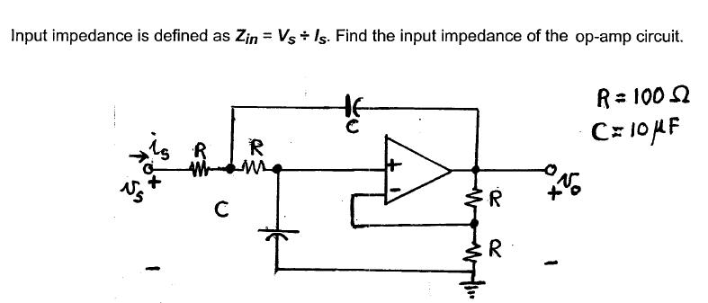 Solved Input Impedance Is Defined As Zin Vs Is Find The Chegg