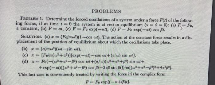 Solved PROBLEMS PROBLEM 1 Determine The Forced Oscillations Chegg