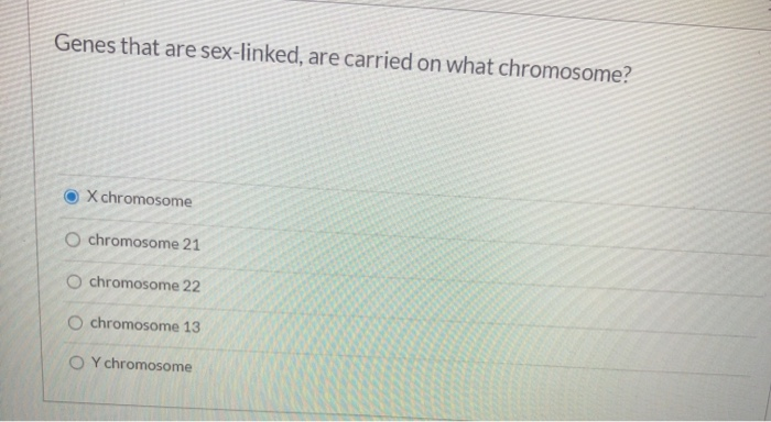 Solved Genes That Are Sex Linked Are Carried On What Chegg