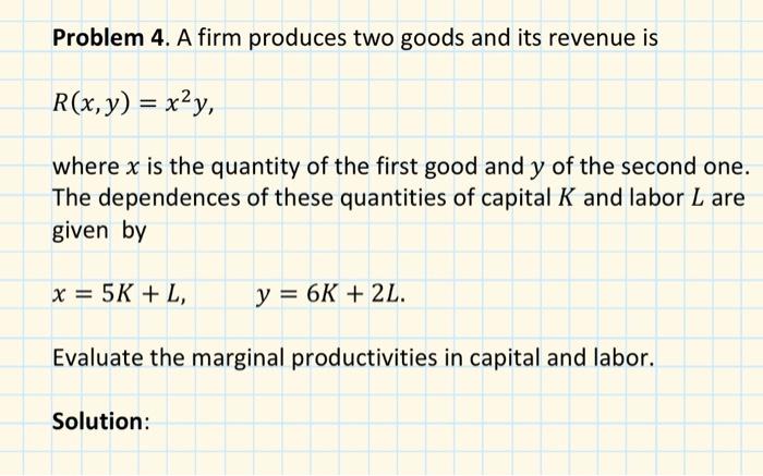 Solved Problem 4 A Firm Produces Two Goods And Its Revenue Chegg