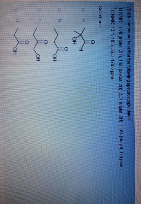 Solved Which Compound Best First The Following Spectroscopic Chegg