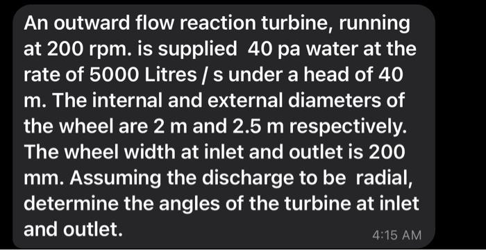 Solved An Outward Flow Reaction Turbine Running At Rpm Chegg