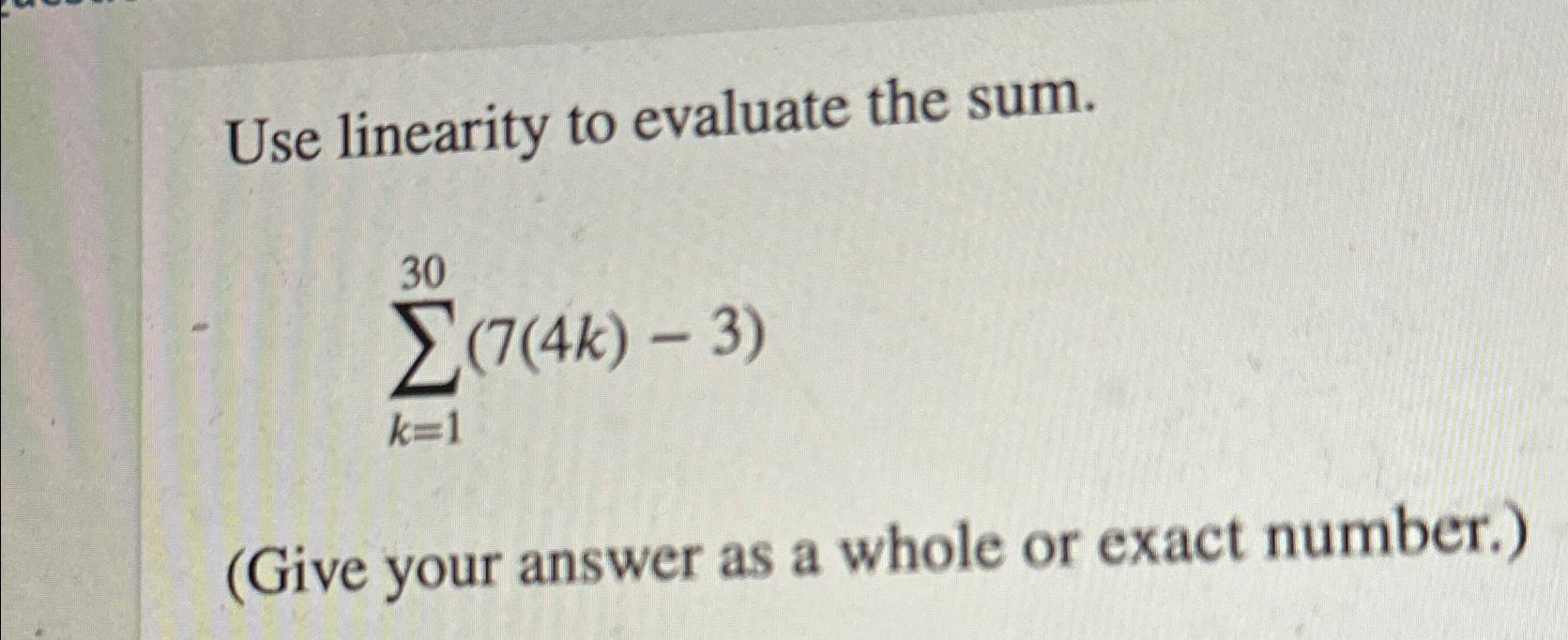 Solved Use Linearity To Evaluate The Chegg