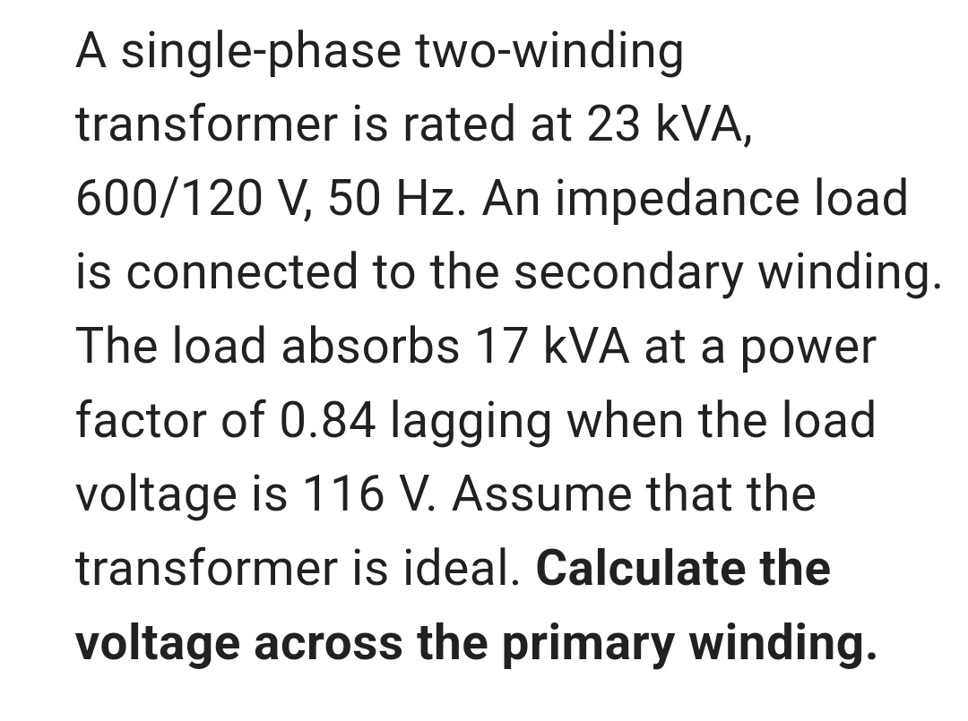 Solved A Single Phase Two Winding Transformer Is Rated At Chegg