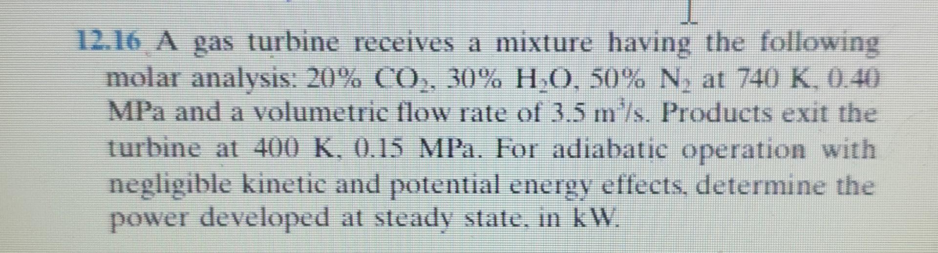 Solved A Gas Turbine Receives A Mixture Having The Chegg