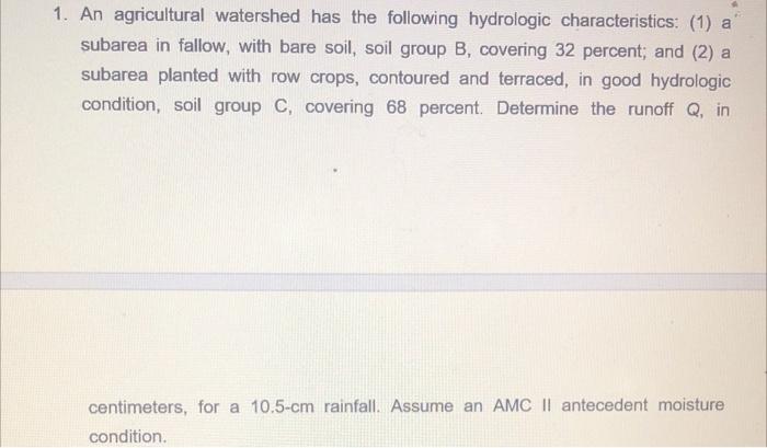 Solved An Agricultural Watershed Has The Following Chegg