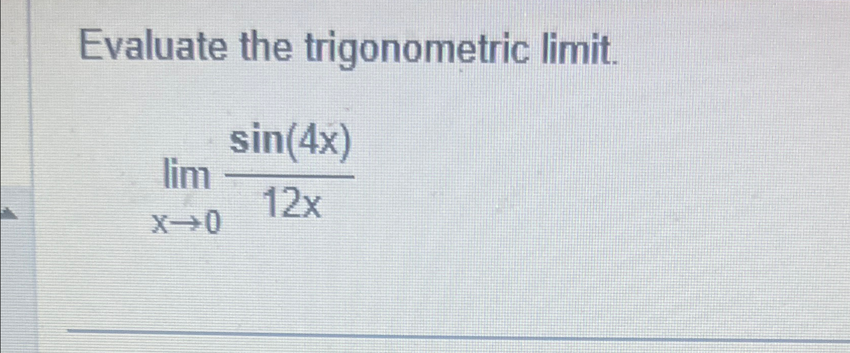 Solved Evaluate The Trigonometric Limit Limx Sin X X Chegg