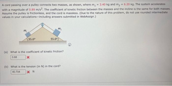 Solved A Cord Passing Over A Pulley Connects Two Masses As Chegg