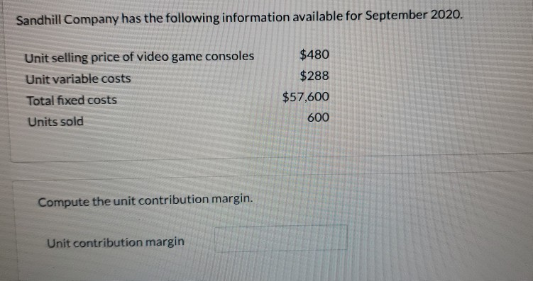 Solved Sandhill Company Has The Following Information Chegg