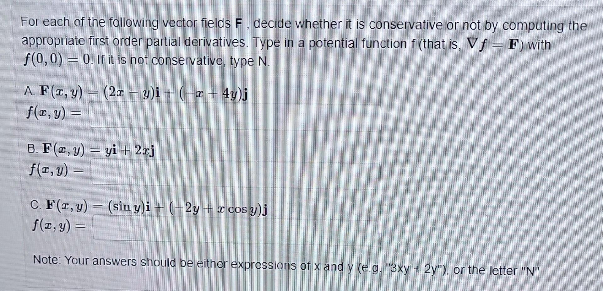 Solved For Each Of The Following Vector Fields F Decide Chegg