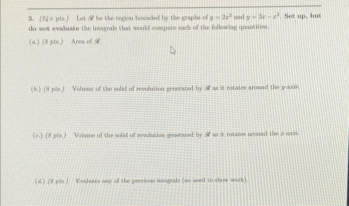 Solved Pts Let Be The Region Bounded By The Graphs Chegg