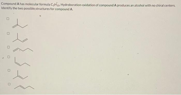 Solved Compound A Has Molecular Formula C5H10 Chegg