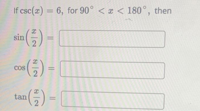 Solved If Csc X 6 For 90 Chegg