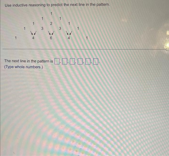 Solved Use Inductive Reasoning To Predict The Next Line In Chegg