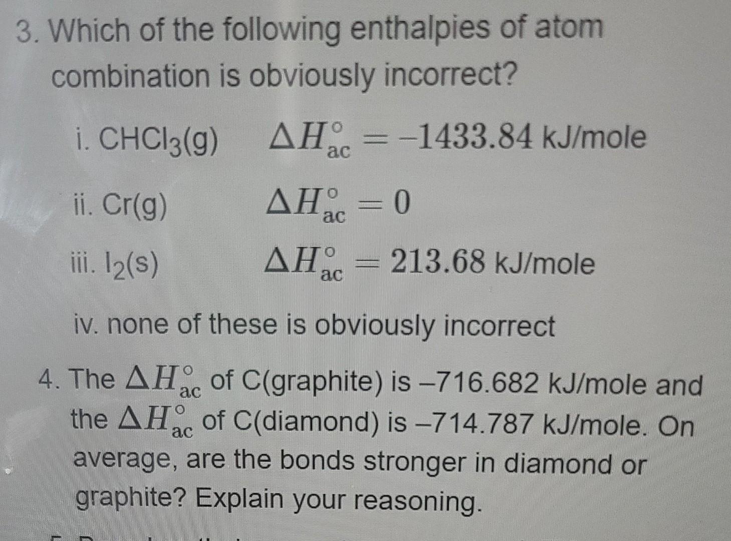 Solved Which Of The Following Enthalpies Of Atom Chegg