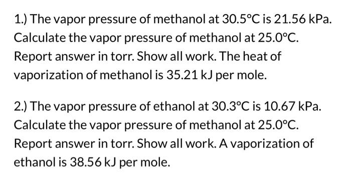 Solved The Vapor Pressure Of Methanol At C Is Chegg