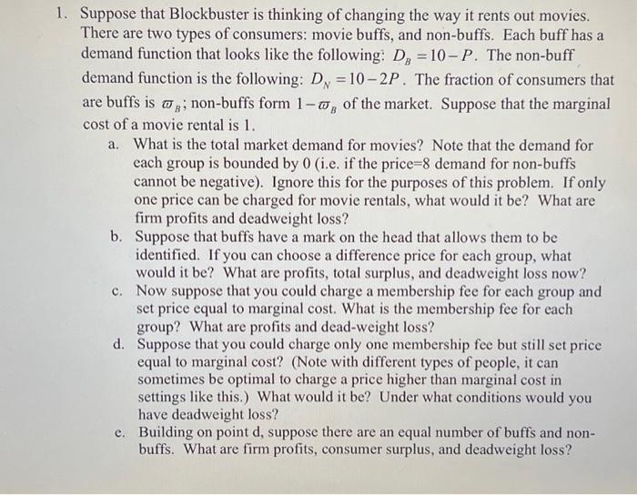 Solved 1 Suppose That Blockbuster Is Thinking Of Changing Chegg